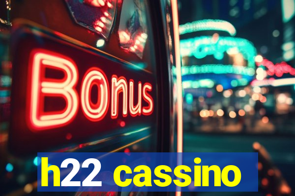 h22 cassino